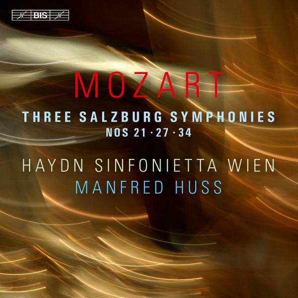 Mozart – Three Salzburg Symphonies